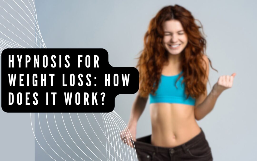 Hypnosis for Weight Loss: How Does It Work?